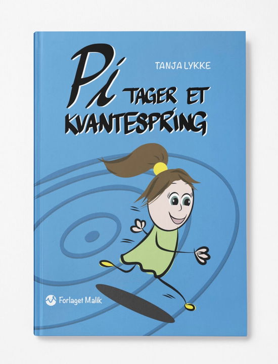 Cover for Tanja Lykke · Pi-bøgerne: Pi tager et kvantespring (Hardcover Book) [1º edição] (2024)