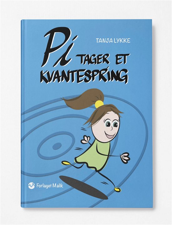 Cover for Tanja Lykke · Pi-bøgerne: Pi tager et kvantespring (Hardcover Book) [1th edição] (2024)