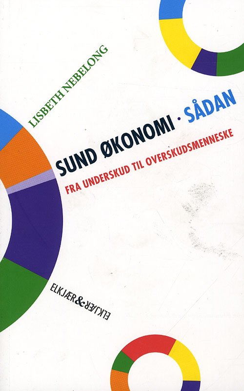 Cover for Lisbeth Nebelong · Sund økonomi - sådan (Sewn Spine Book) [1. Painos] (2009)