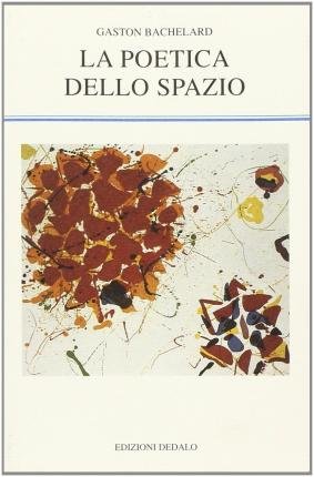 Cover for Gaston Bachelard · La Poetica Dello Spazio (Bog)