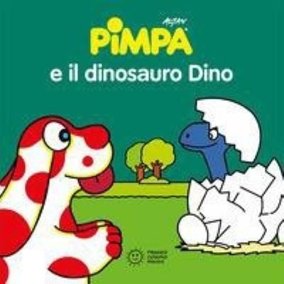 Cover for Altan · Pimpa E Il Dinosauro Dino. Ediz. Illustrata (Bog) (2021)