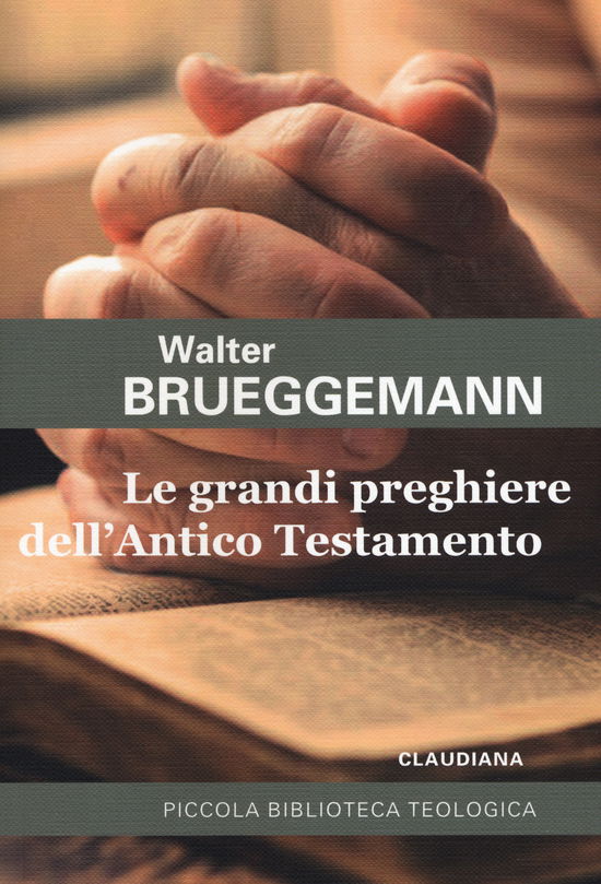 Cover for Walter Brueggemann · Le Grandi Preghiere Dell'antico Testamento (Book)