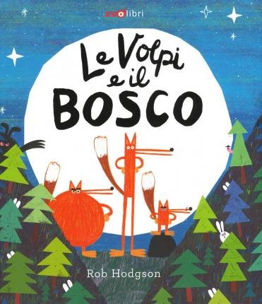 Cover for Rob Hodgson · Le Volpi E Il Bosco. Ediz. A Colori (Book)