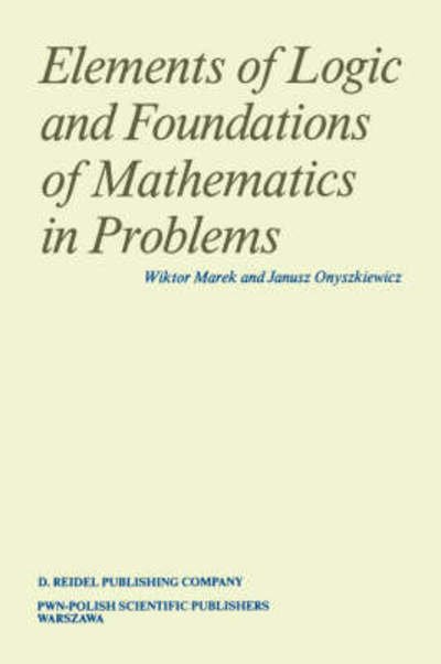 Cover for Wiktor Marek · Elements of Logic and Foundations of Mathematics in Problems (Paperback Book) [New edition] (1985)