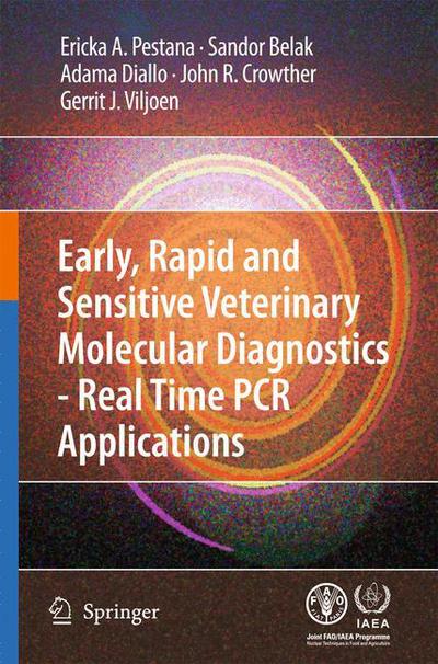 Erika Pestana · Early, rapid and sensitive veterinary molecular diagnostics - real time PCR applications (Innbunden bok) [2010 edition] (2010)