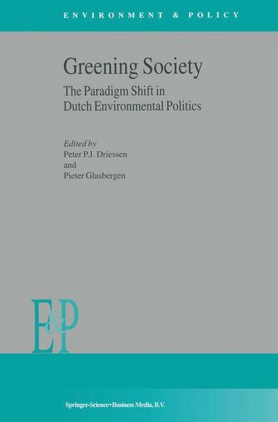 Cover for P J Driessen · Greening Society - Environment &amp; Policy (Paperback Book) [Softcover Reprint of the Original 1st Ed. 2002 edition] (2011)