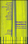 Cover for Saul Ostrow · Beauty is Nowhere: Ethical Issues in Art and Design - Critical Voices in Art, Theory and Culture (Hardcover Book) (1998)