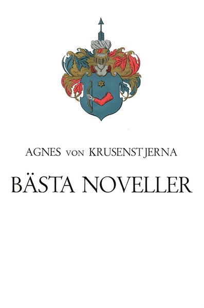 Bästa noveller - Agnes von Krusenstjerna - Books - Albert Bonniers Förlag - 9789100150310 - February 2, 2015