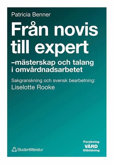 Cover for Patricia Benner · Från novis till expert - - mästerskap och talang i omvårdnadsarbetet (Bok) (1997)