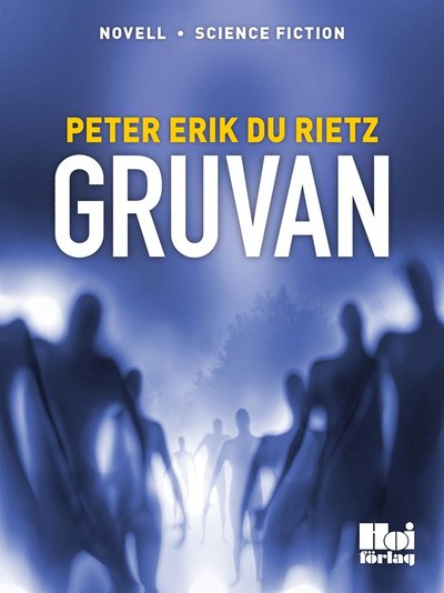 Cover for Peter Erik Du Rietz · Gruvan (ePUB) (2013)