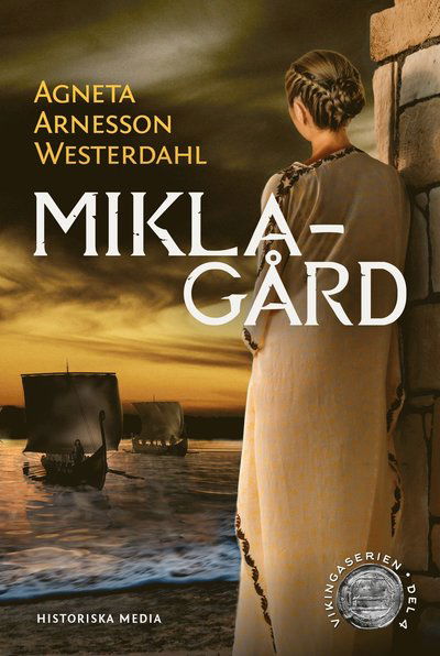 Cover for Agneta Arnesson Westerdahl · Miklagård (Hardcover Book) (2023)