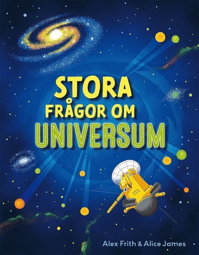 Cover for Alex Frith · Stora frågor om universum (Innbunden bok) (2023)