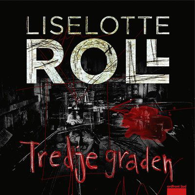 Cover for Liselotte Roll · Kalo-serien: Tredje graden (MP3-CD) (2013)