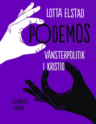 Cover for Lotta Elstad · Podemos : vänsterpolitik i kristid (Bog) (2015)