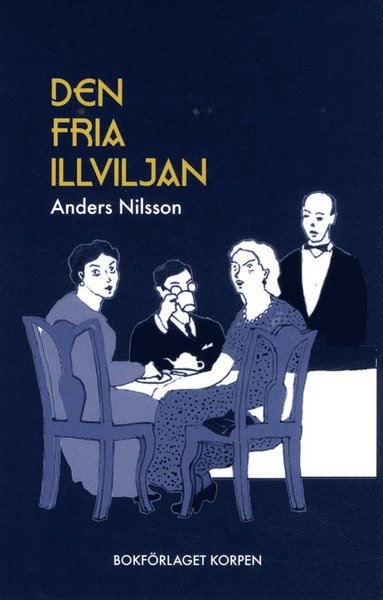 Cover for Anders Nilsson · Den fria illviljan (Paperback Book) (2018)