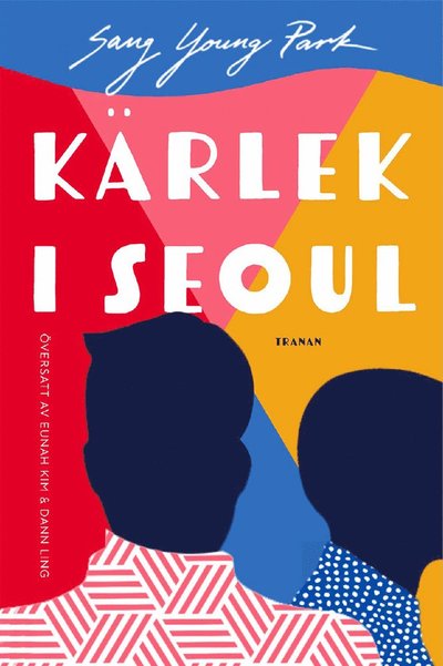 Cover for Sang Young Park · Kärlek i Seoul (Inbunden Bok) (2023)