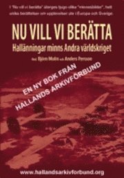 Cover for Anders Persson · Nu vill vi berätta : Hallänningar minns Andra världskriget (Bound Book) (2010)