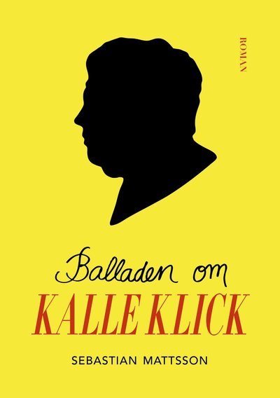 Balladen om Kalle Klick - Sebastian Mattsson - Książki - IT-LIT AB - 9789198618310 - 24 sierpnia 2020