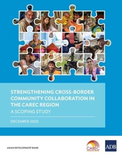 Cover for Asian Development Bank · Strengthening Cross-Border Community Collaboration in the CAREC Region (Paperback Book) (2020)