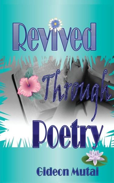 Cover for Gideon Mutai · Revived Through Poetry (Paperback Book) (2014)