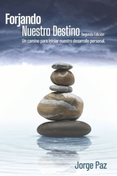 Cover for Jorge Leonel Paz · Forjando nuestro destino (Taschenbuch) (2020)