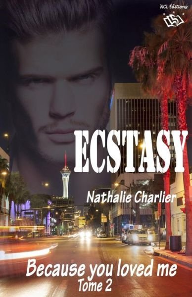 Ecstasy - Nathalie Charlier - Książki - Ncl Editions - 9791092634310 - 15 sierpnia 2016