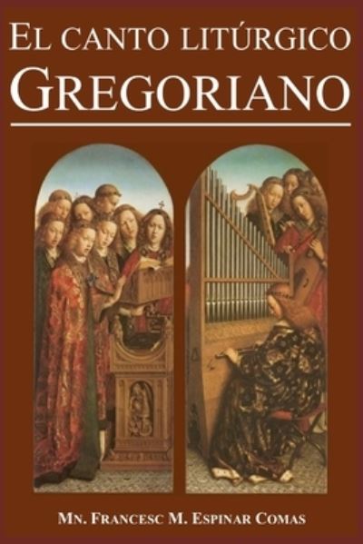 Cover for Mn Francesc M Espinar Comas · El Canto Liturgico Gregoriano (Pocketbok) (2021)