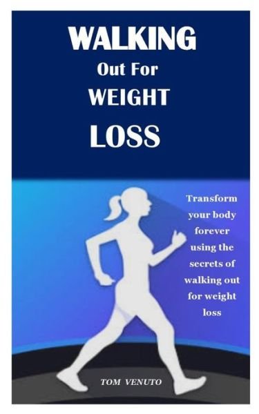 Cover for Tom Venuto · Walking Out for Weight Loss (Pocketbok) (2020)