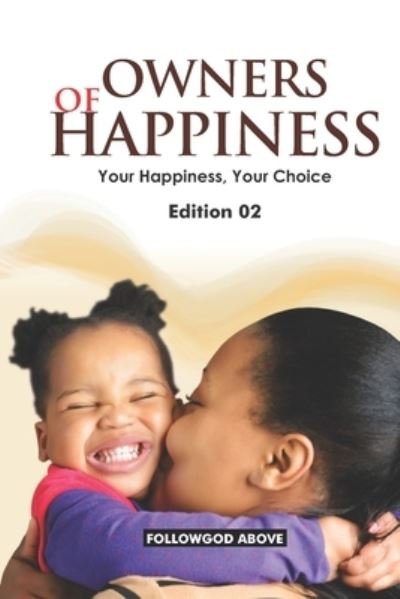 Cover for Followgod Above · Owners of Happiness 02 (Paperback Book) (2020)