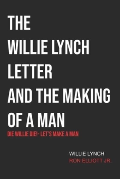 Cover for Willie Lynch · The Willie Lynch Letter &amp; Let's Make a Man (Paperback Book) (2020)