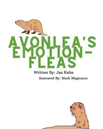 Cover for Jaz Kelm · Avonlea's Emotion-Fleas (Taschenbuch) (2020)