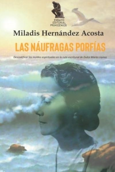 Cover for Miladis Hernandez Acosta · Las naufragas porfias (Paperback Book) (2020)