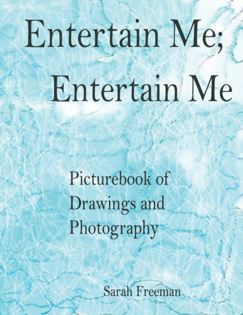 Cover for Sarah Freeman · Entertain me, Entertain me - Entertain (Paperback Book) (2020)