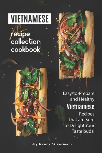 Cover for Nancy Silverman · Vietnamese Recipe Collection Cookbook (Paperback Book) (2020)