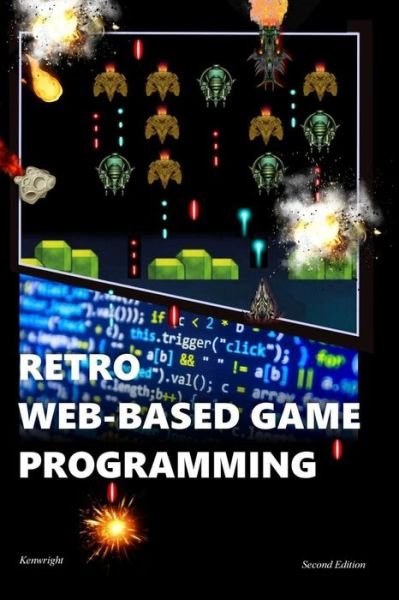 Cover for Kenwright · Retro Web-Based Game Programming: Second Edition (Paperback Book) (2020)