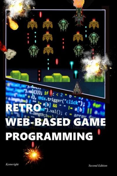 Cover for Kenwright · Retro Web-Based Game Programming: Second Edition (Pocketbok) (2020)