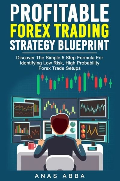 Cover for Fxmindtrix Academy · Profitable Forex Trading Strategy Blueprint (Taschenbuch) (2020)
