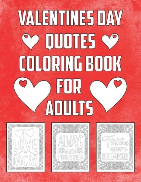 Valentines Day Quotes Coloring Book for Adults - Rhart Vcb Press - Bücher - Independently Published - 9798700404310 - 2. Februar 2021