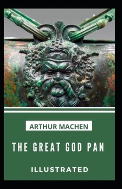Cover for Arthur Machen · The Great God Pan Illustrated (Pocketbok) (2021)