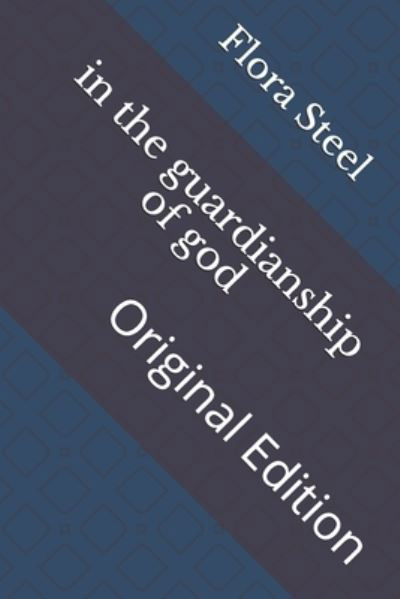 Cover for Flora Annie Steel · In the Guardianship of God (Paperback Book) (2021)
