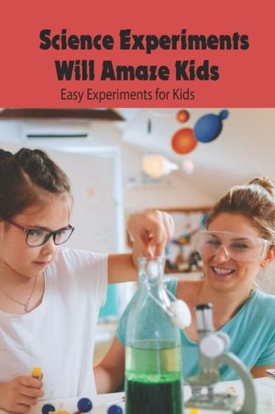 Cover for Angela Johnson · Science Experiments Will Amaze Kids (Pocketbok) (2021)