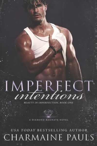 Cover for Charmaine Pauls · Imperfect Intentions: A Diamond Magnate Novel - Beauty in Imperfection (Paperback Book) (2022)