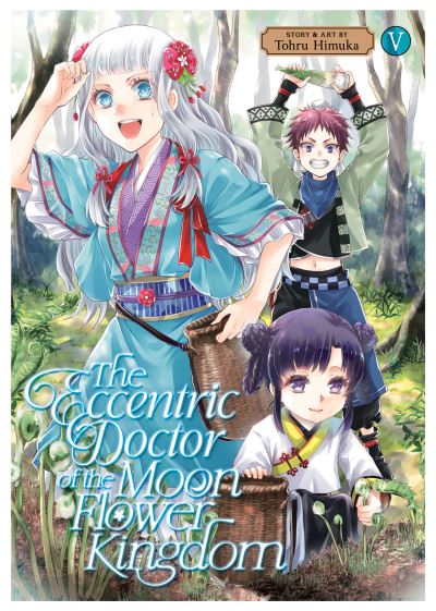 Cover for Tohru Himuka · The Eccentric Doctor of the Moon Flower Kingdom Vol. 5 - The Eccentric Doctor of the Moon Flower Kingdom (Paperback Book) (2024)