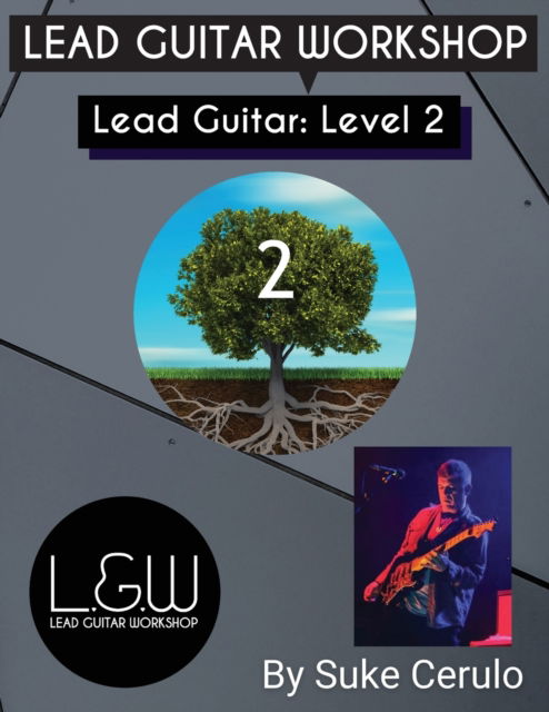 Lead Guitar Level 2 - Suke Cerulo - Books - Lead Guitar Workshop - 9798985717310 - April 2, 2022