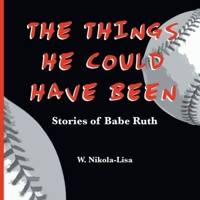 Cover for W. Nikola-Lisa · Things He Could Have Been (Book) (2023)