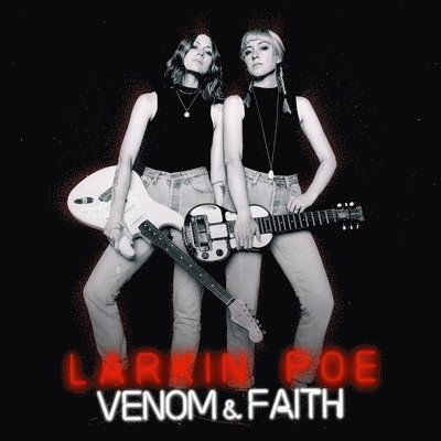 Venom & Faith - Larkin Poe - Musiikki - MRI - 0020286243311 - perjantai 29. syyskuuta 2023