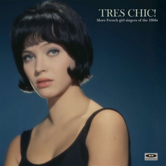 Cover for Tres Chic: More French Singers · Tres Chic - More French Girl Singers Of The 1960s (LP) (2013)