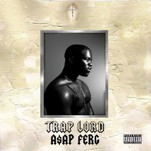 Trap Lord - A$AP Ferg - Musiikki - A$AP WORLDWIDE - 0196588495311 - perjantai 9. helmikuuta 2024