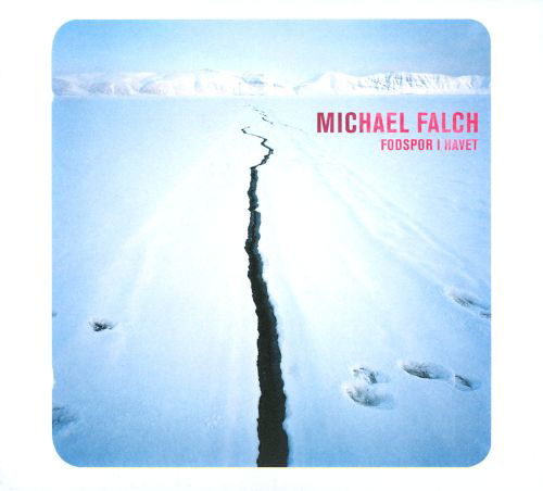 Fodspor I Havet - Michael Falch - Musiikki -  - 0602567384311 - perjantai 9. helmikuuta 2018