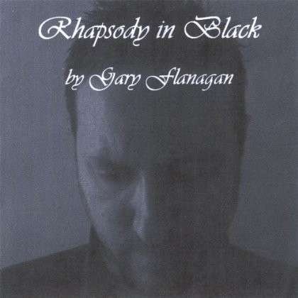 Rhapsody in Black - Gary Flanagan - Musik - CD Baby - 0634479367311 - 15. august 2006